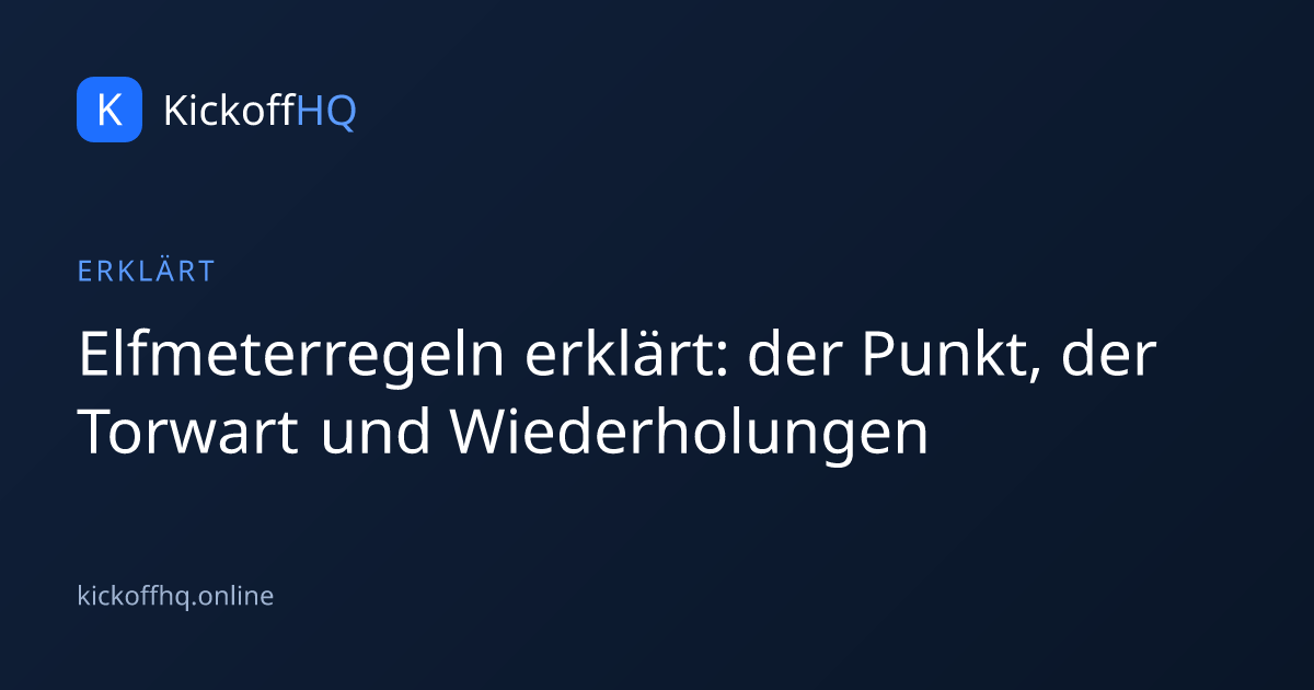 Elfmeterregeln erklärt: der Punkt, der Torwart und Wiederholungen
