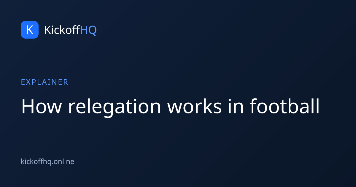 How relegation works in football