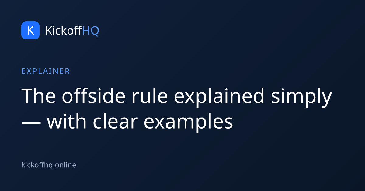 The offside rule explained simply — with clear examples