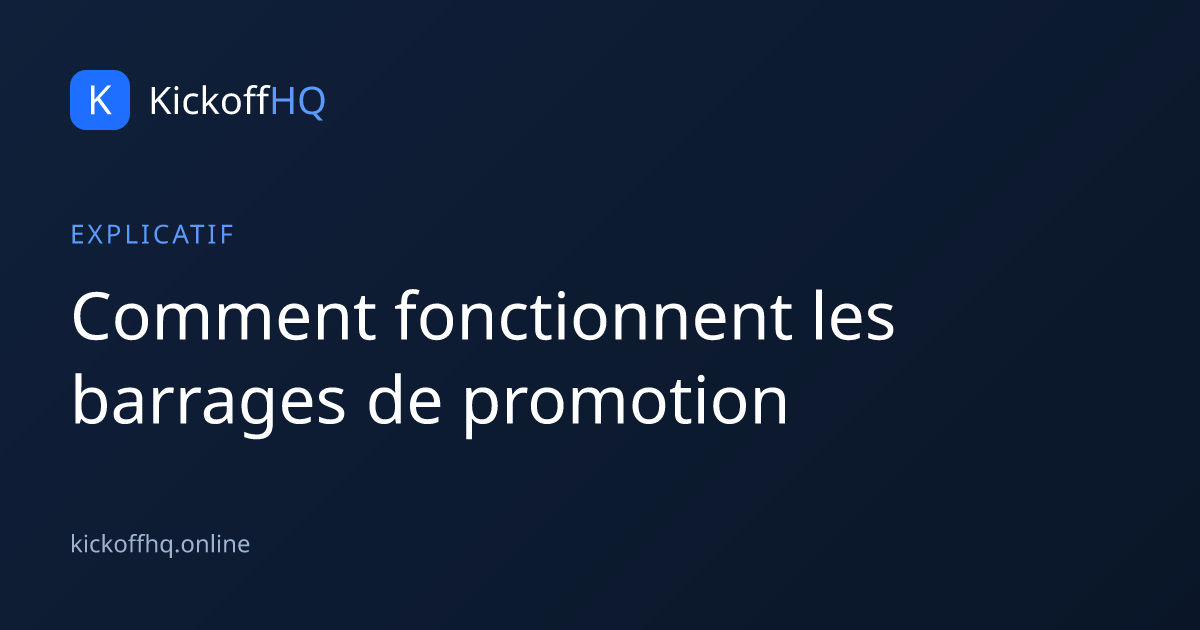 Comment fonctionnent les barrages de promotion