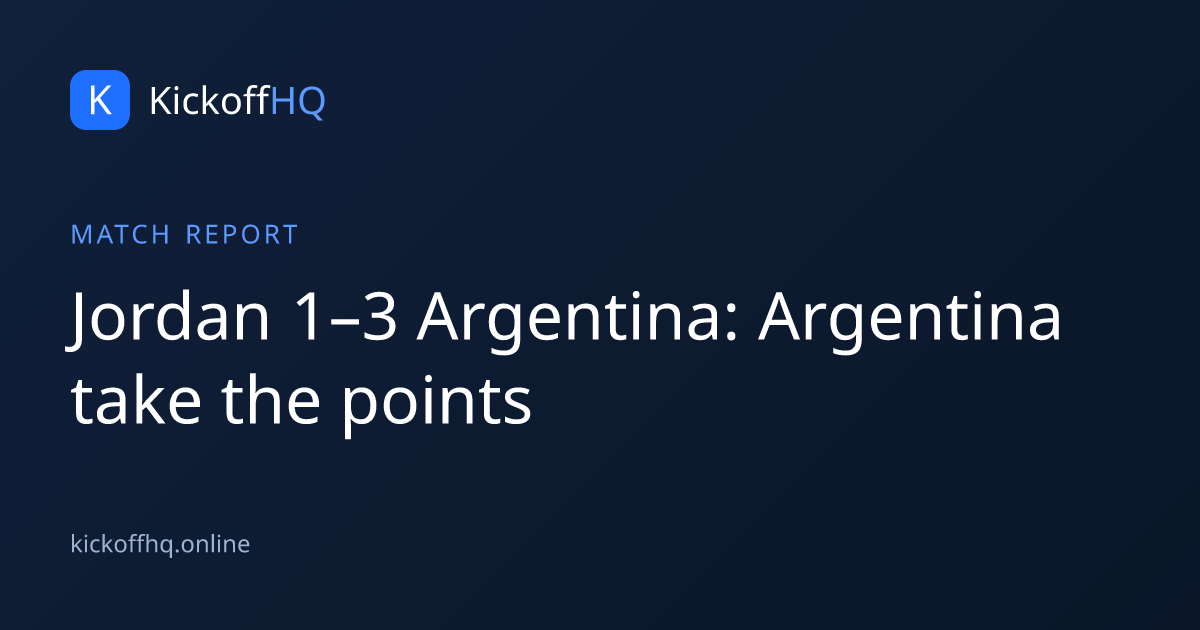 Jordan 1–3 Argentina: Argentina take the points