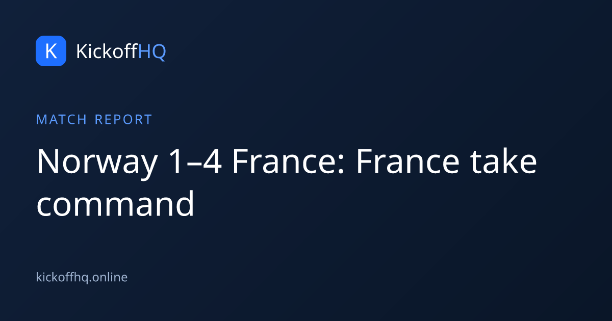 Norway 1–4 France: France take command