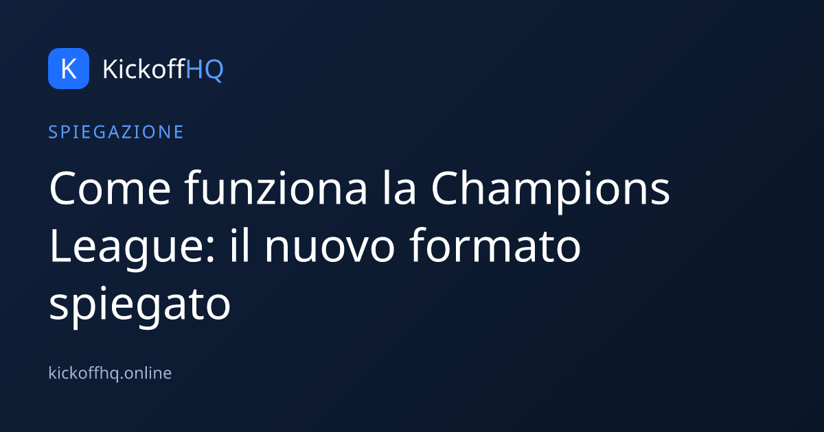 Come funziona la Champions League: il nuovo formato spiegato