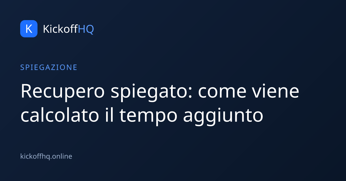 Recupero spiegato: come viene calcolato il tempo aggiunto